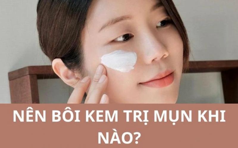 Cách sử dụng kem trị mụn hiệu quả, ngăn ngừa tái phát - Ảnh 2.